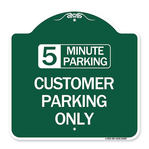 Signmission Customer Parking Choose Your Limit Minute Parking, Green & White Alum Sign, 18" x 18", GW-1818-24207 A-DES-GW-1818-24207 - main
